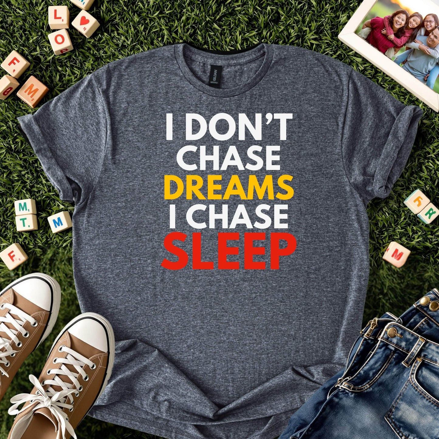I Chase Sleep Tee