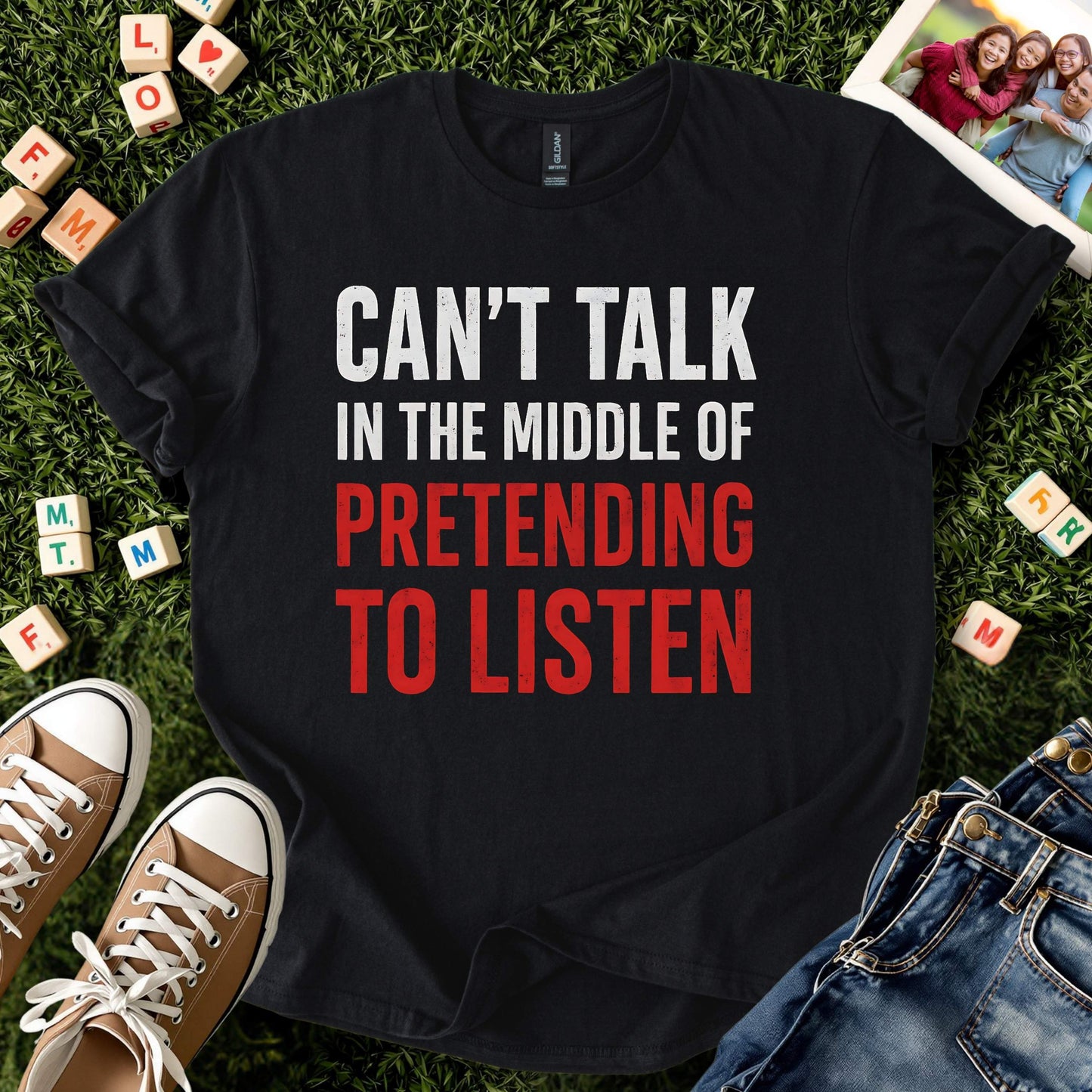 Can’t Talk Funny Quote Shirt