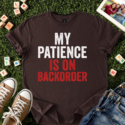 Patience on Backorder Tee