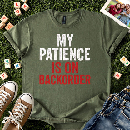 Patience on Backorder Tee