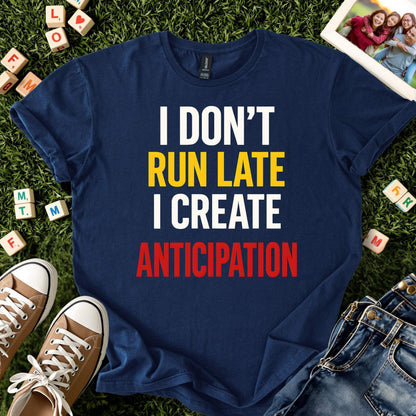 Funny Always Late Shirt