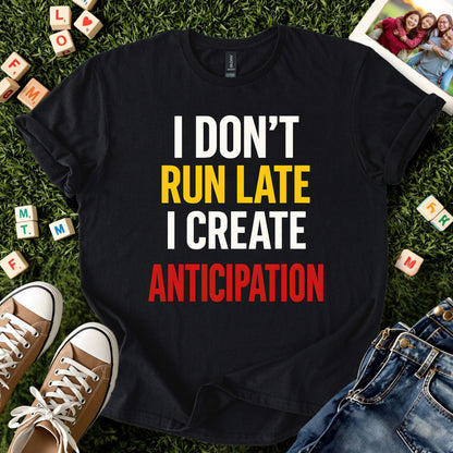 Funny Always Late Shirt