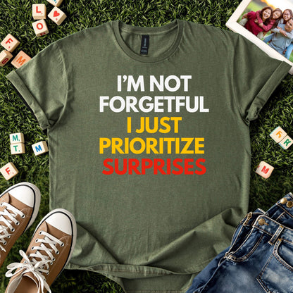 I’m Not Forgetful T-Shirt