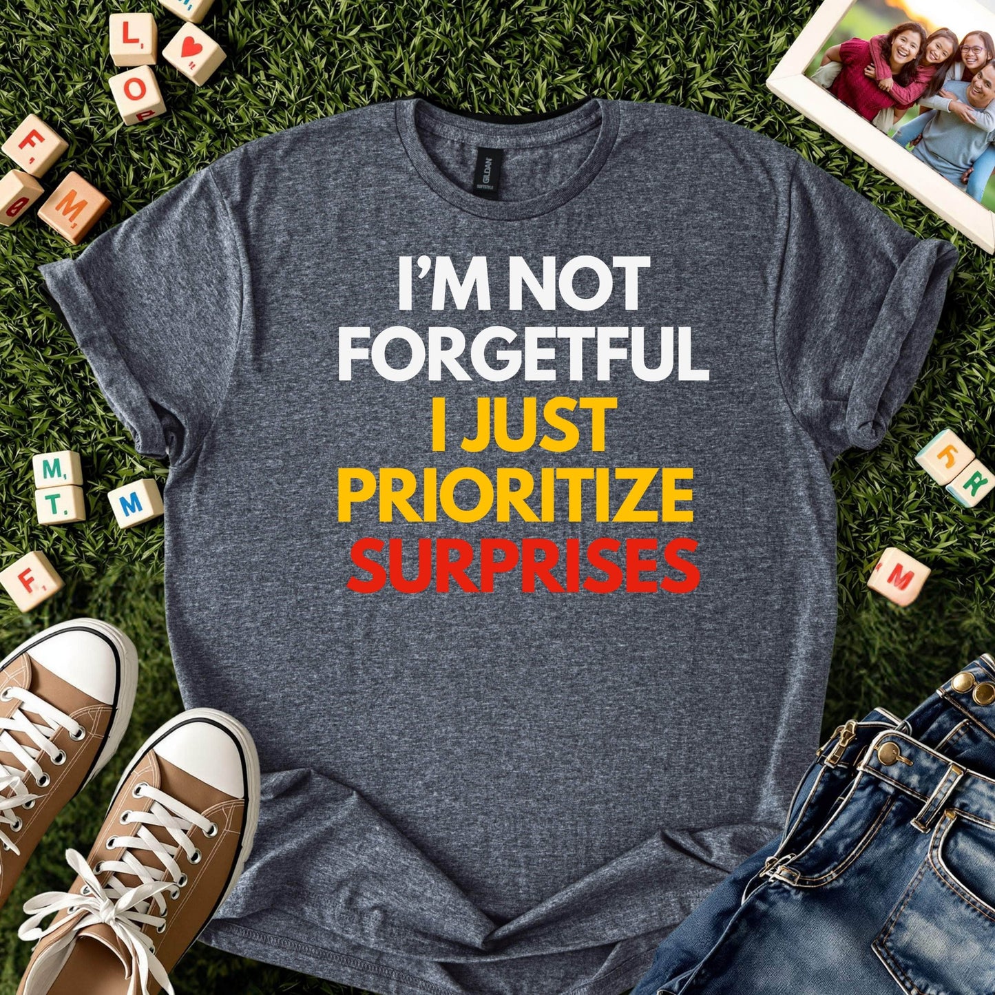 I’m Not Forgetful T-Shirt