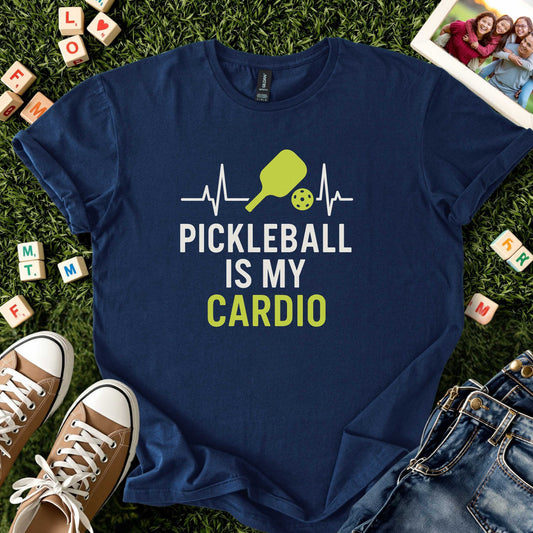 Pickleball Is My Cardio Tee