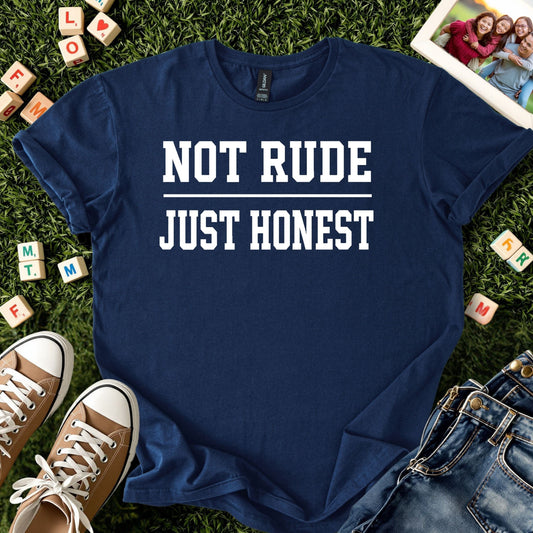 Not Rude Just Honest Tee