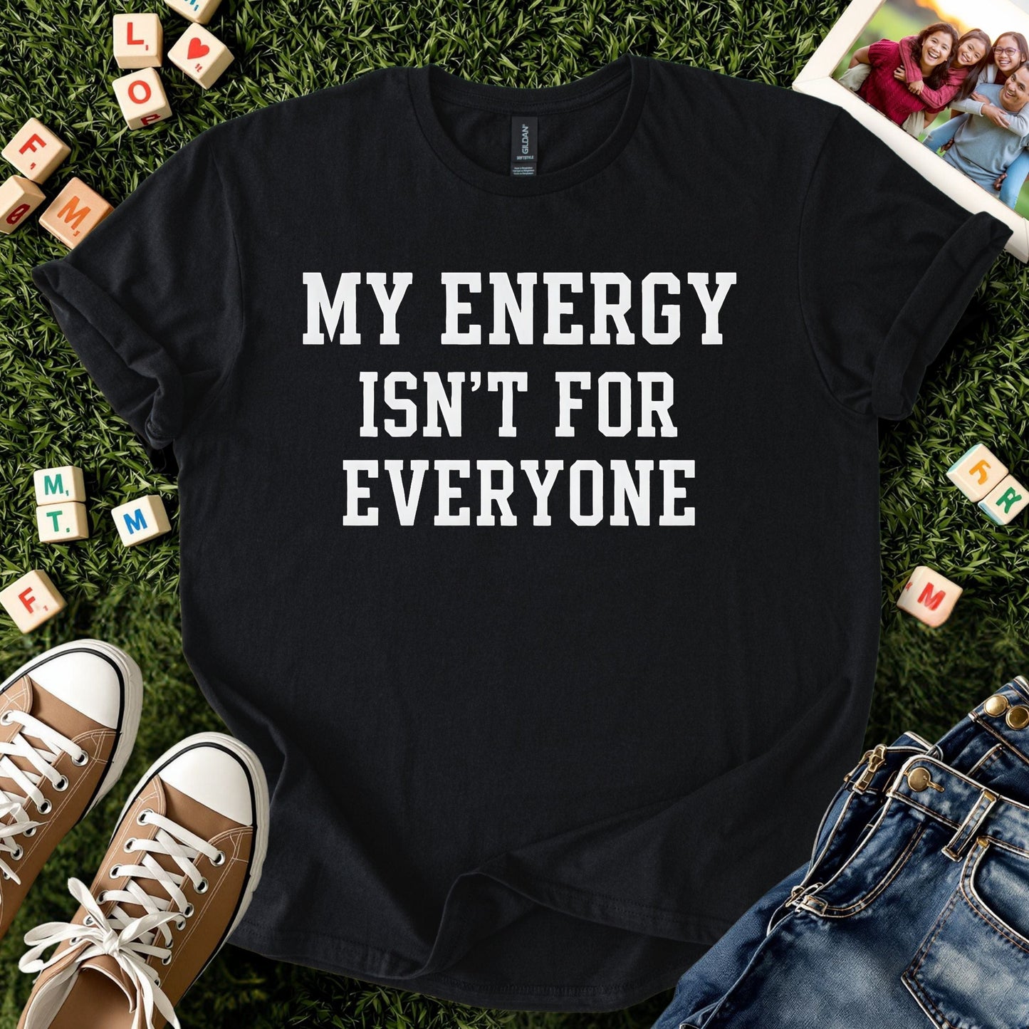 My Energy Isn’t for Everyone Tee