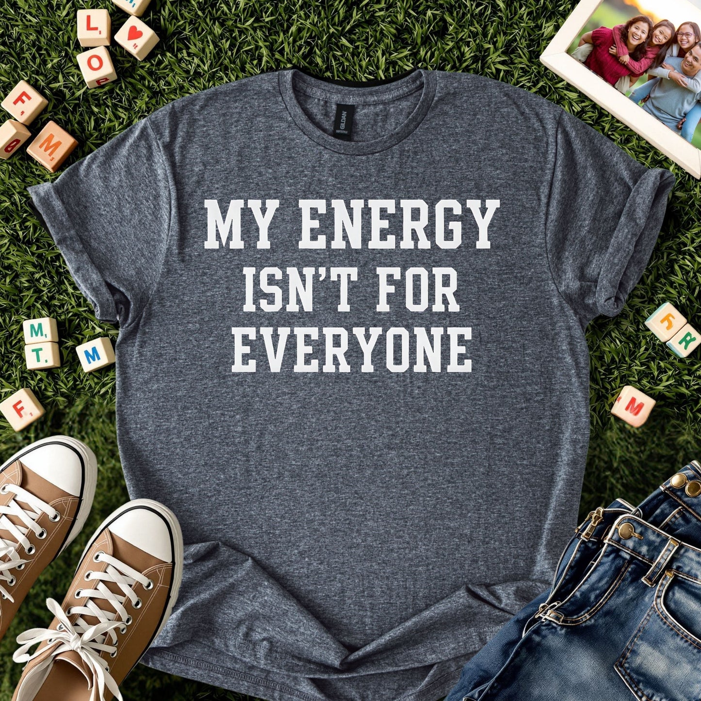 My Energy Isn’t for Everyone Tee