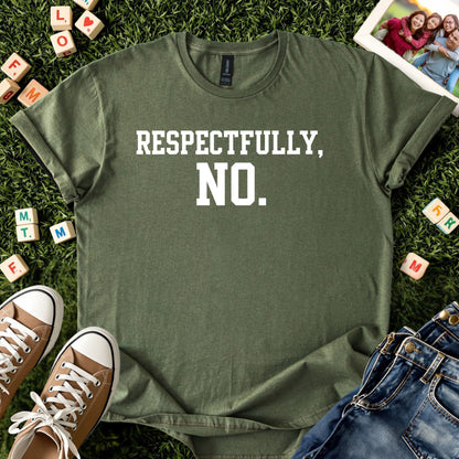 Respectfully, No. Tee
