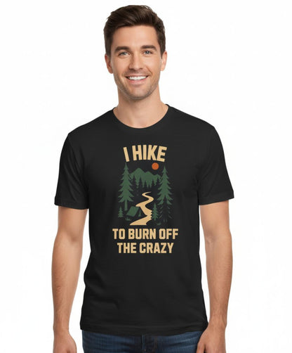 I Hike to Burn Off the Crazy Tee