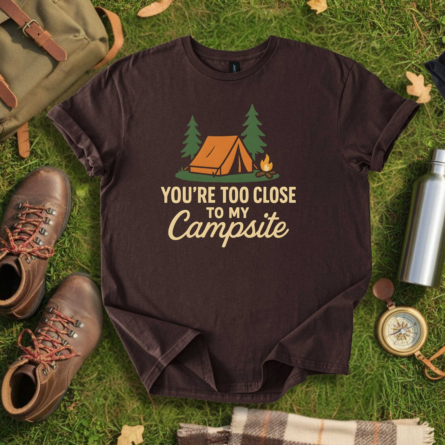 You’re Too Close to My Campsite Tee