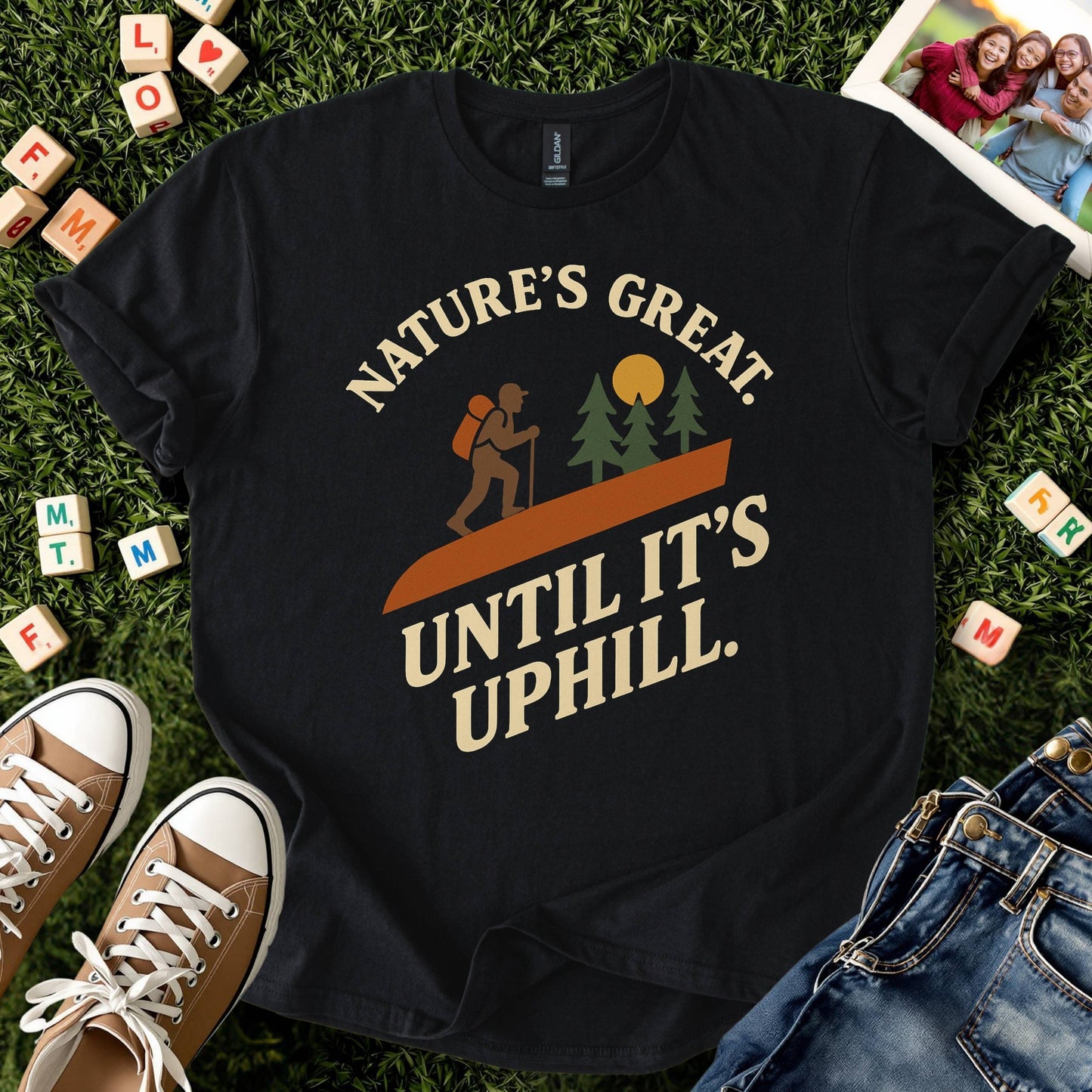 Nature’s Great Until It’s Uphill Tee