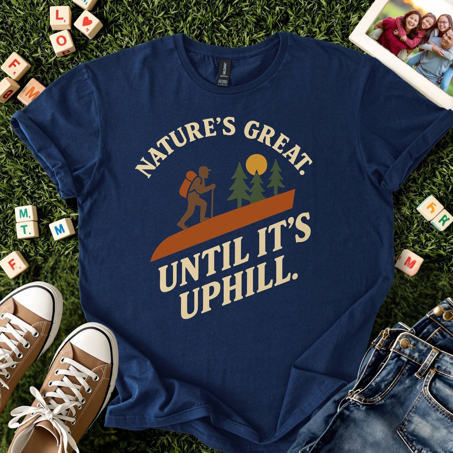 Nature’s Great Until It’s Uphill Tee