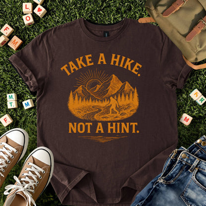 Take a Hike. Not a Hint. Tee