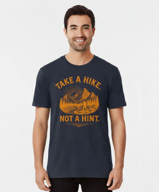 Take a Hike. Not a Hint. Tee