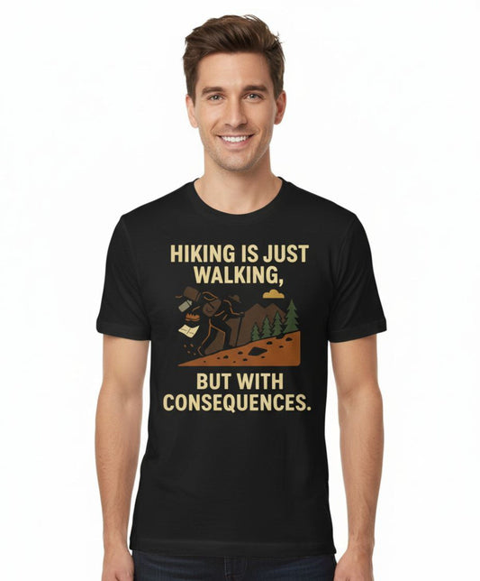 Relatable Hiker Humor T-Shirt