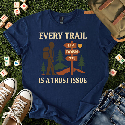 Every Trail Is a Trust Issue Tee