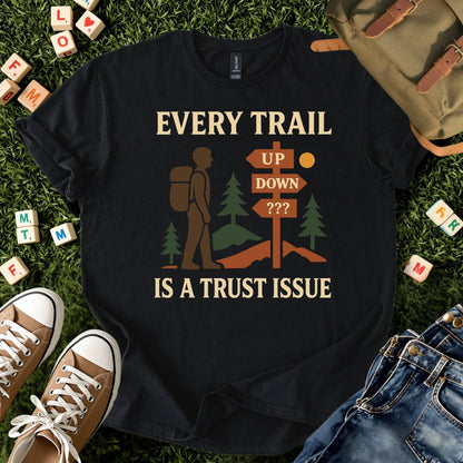 Every Trail Is a Trust Issue Tee