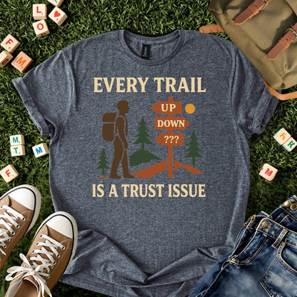 Every Trail Is a Trust Issue Tee