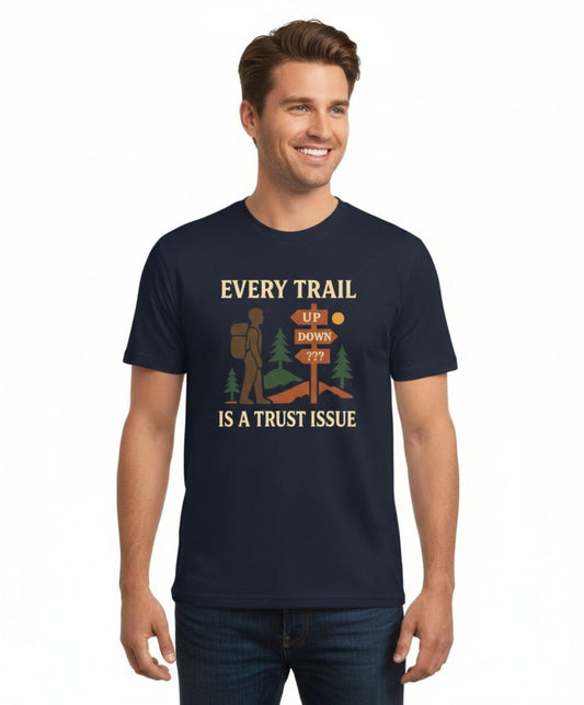 Every Trail Is a Trust Issue Tee