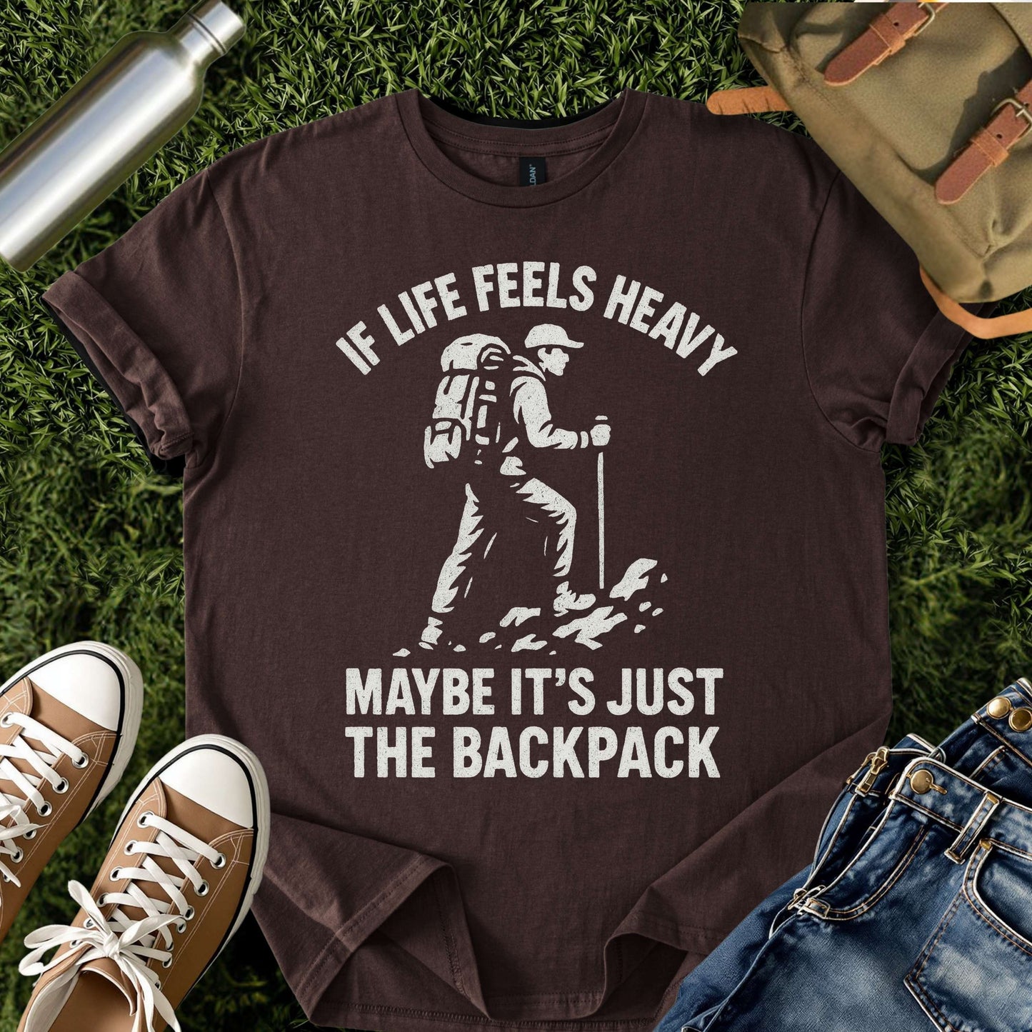 If Life Feels Heavy Hiking T-Shirt