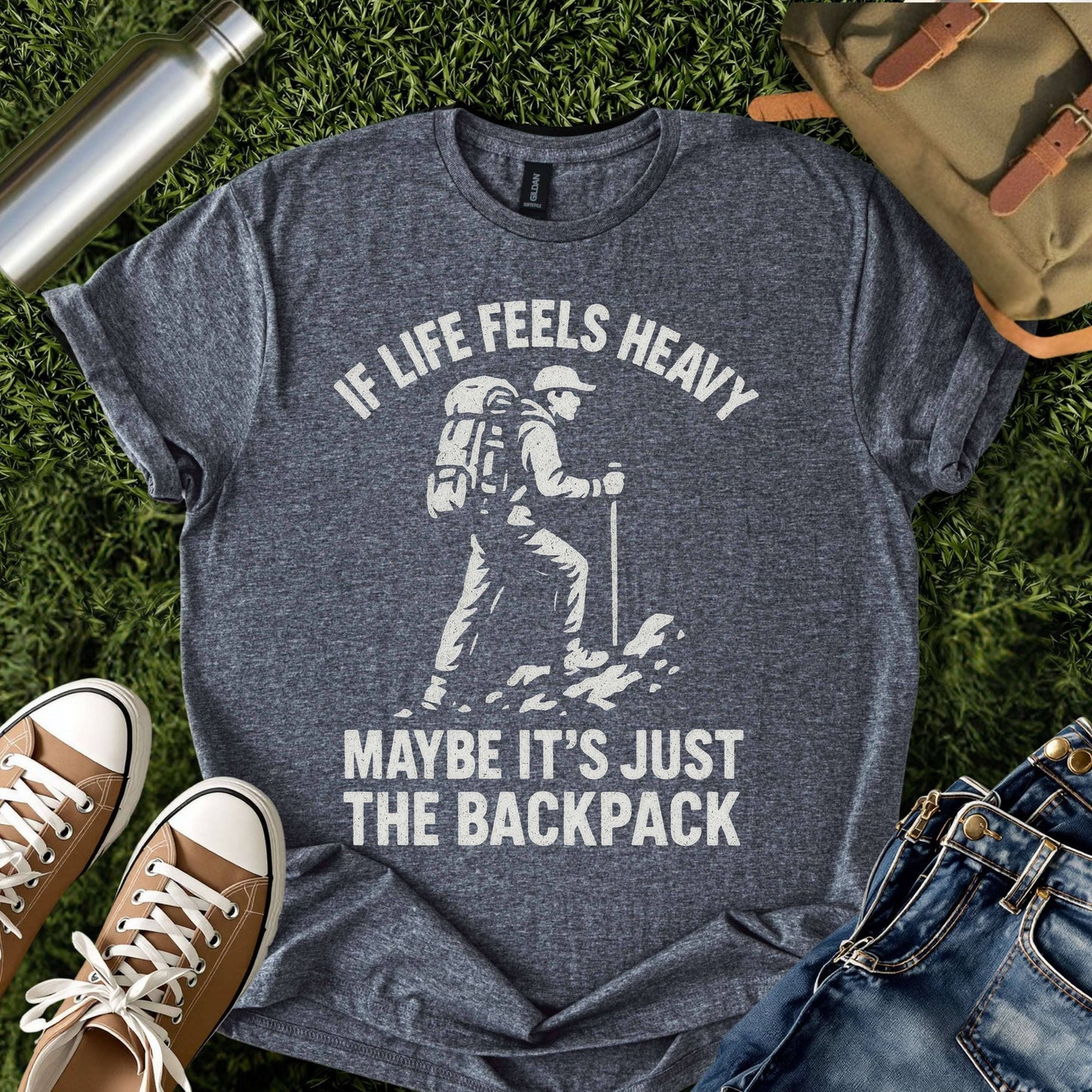 If Life Feels Heavy Hiking T-Shirt