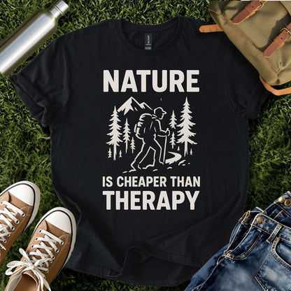 Nature Is Cheaper Than Therapy T-Shirt