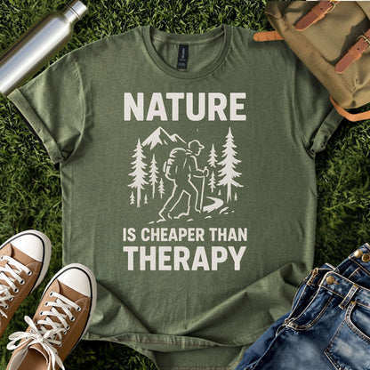 Nature Is Cheaper Than Therapy T-Shirt