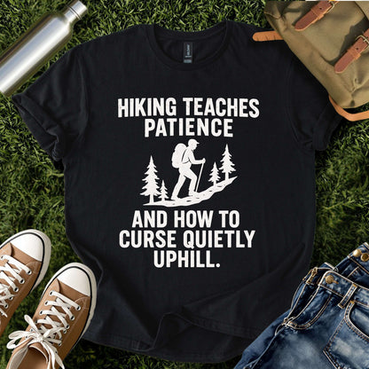 Hiking Teaches Patience Funny T-Shirt