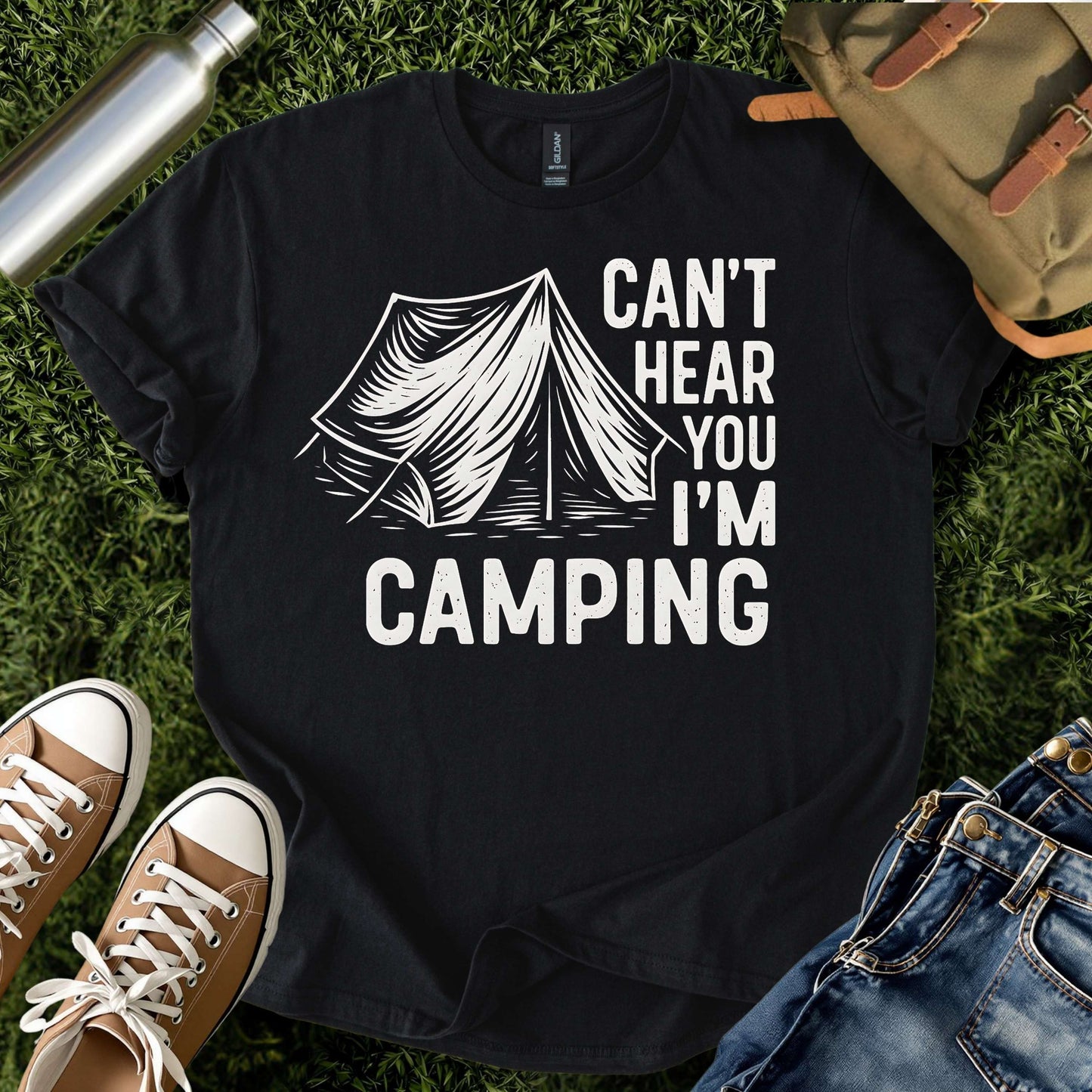 Can’t Hear You I’m Camping T-Shirt