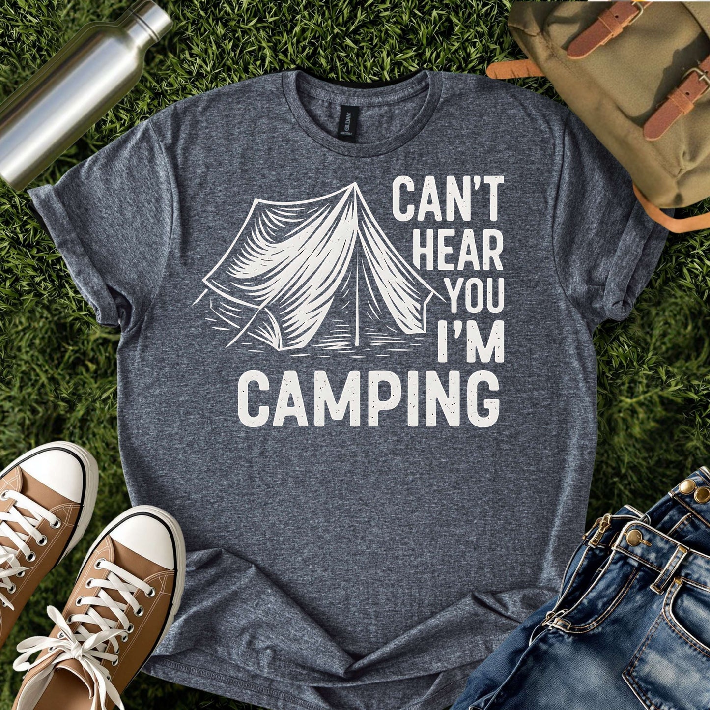 Can’t Hear You I’m Camping T-Shirt