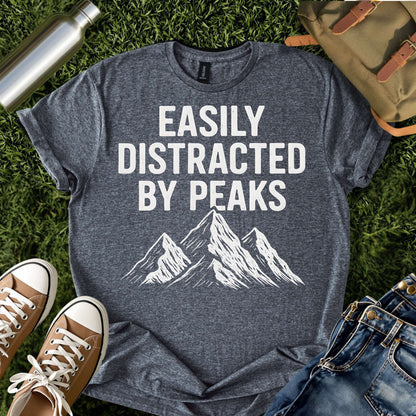 Easily Distracted by Peaks T-Shirt