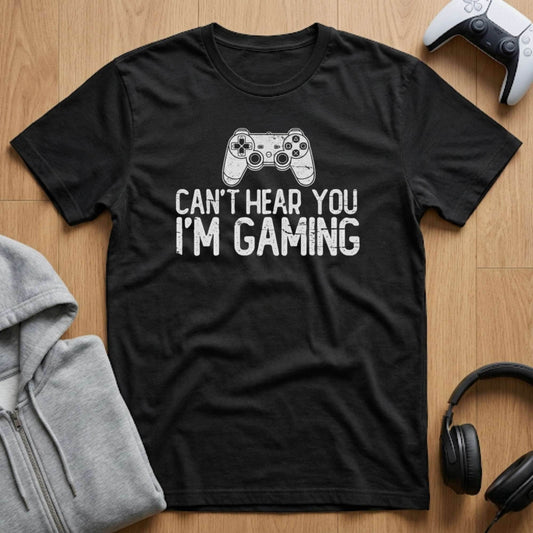 Can't Hear You Gaming Tee